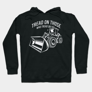 tread on those who tread on you Hoodie